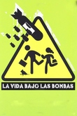 La vida bajo las bombas