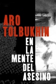 Aro Tolbukhin. Dins la ment de l'assassí