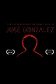 The Extraordinary Ordinary Life of José González