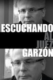 Escuchando al juez Garzón