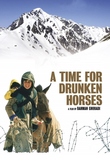 A Time For Drunken Horses