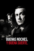 Buenas noches y buena suerte