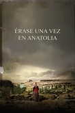 Érase una vez en Anatolia