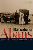 Barcelona, antes de que el tiempo lo borre