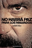 No habrá paz para los malvados