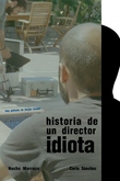 Historia de un director idiota
