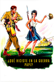 ¿Qué hiciste en la guerra, papi?