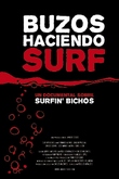 Buzos haciendo surf. Un documental de los Surfin' Bichos