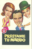 Préstame a tu marido