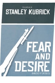 Fear and Desire (Miedo y Deseo)