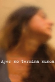 Ayer no termina nunca