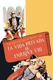 La vida privada de Enrique VIII