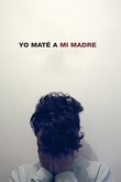 Yo Maté a mi Madre